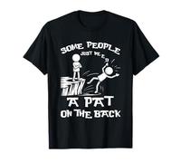 Some People Just Need A Pat on The Back Sarcasm Stick Humour T-Shirt