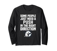 Some People Just Need A Push in The Right Direction Manche Longue