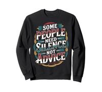 Some People Need Silence Not Advice Introvert Truth - Sweatshirt