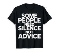Some People Need Silence Not Advice Introvert Truth - T-Shirt Graphique avec Valeur, Homme, Noir, L