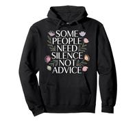 Some People Need Silence Not Advice Vérité introvertie |- Sweat à Capuche