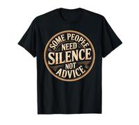 Some People Need Silence Not Advice Vérité introvertie - T-Shirt