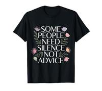Some People Need Silence Not Advice Vérité introvertie |- T-Shirt