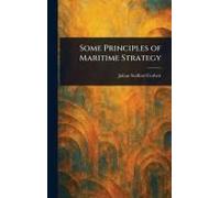 Some Principles Of Maritime Strategy
