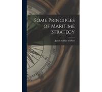 Some Principles Of Maritime Strategy