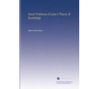 Some Problems of Lotze's Theory of Knowledge