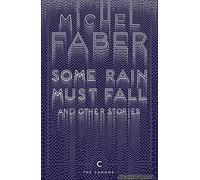 Some Rain Must Fall And Other Stories