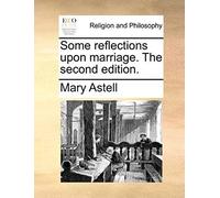 Some Reflections Upon Marriage. The Second Edition.