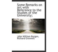 Some Remarks On Art With Reference To The Studies Of The University;