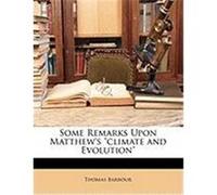 Some Remarks Upon Matthew's "Climate and Evolution" Barbour, Thomas (Auteur)