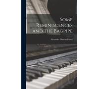 Some Reminiscences And The Bagpipe