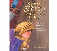 Some Secrets Should Never Be Kept by Jayneen L Sanders Jayneen Sanders, Craig Smith (Auteur)