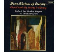 Oxford Pro Musica – Some Shadows of Eternity: Choral Mu