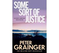 Some Sort of Justice: The gripping detective mystery from the million-copy-selling crime author