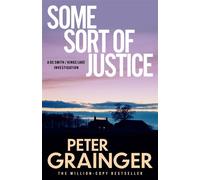 Some Sort of Justice The gripping detective mystery from the million-copy-selling crime author - Peter Grainger - Penguin - ebook (ePub) - Livre