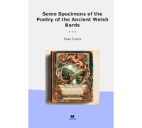 Some Specimens of the Poetry of the Ancient Welsh Bards