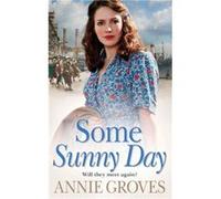 Some Sunny Day by Annie Groves Paperback Book Annie Groves (Auteur)