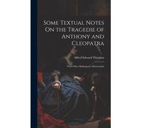 Some Textual Notes On The Tragedie Of Anthony And Cleopatra