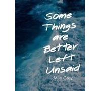 Some Things Are Better Left Unsaid