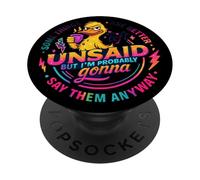 Some Things are Better Left Unsaid Duck Humour PopSockets PopGrip Adhésif