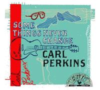 Carl Perkins - Some Things Never Change