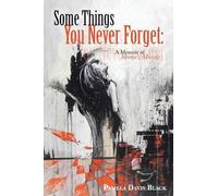 Some Things You Never Forget