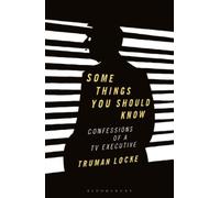 Some Things You Should Know Confessions Of A Tv Executive