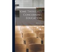Some Thoughts Concerning Education
