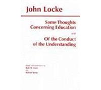 Some Thoughts Concerning Education And Of The Conduct Of The Understanding