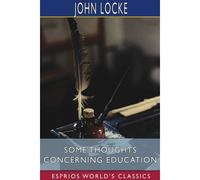 Some Thoughts Concerning Education (Esprios Classics)