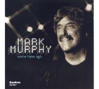 Some Time Ago by MARK MURPHY (2000-05-03)