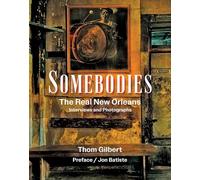 Somebodies: The Real New Orleans