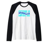 Somebody in Brooklyn Loves Me Modern Boho Vibe Manche Raglan