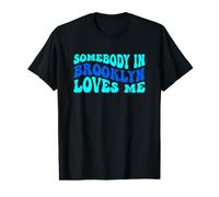 Somebody in Brooklyn Loves Me Modern Boho Vibe T-Shirt Graphique avec Valeur