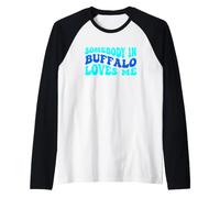Somebody in Buffalo Loves Me Modern Boho Vibe Manche Raglan