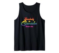 Somebody in Canada Loves Me in 70s Texte Arc-en-Ciel Débardeur