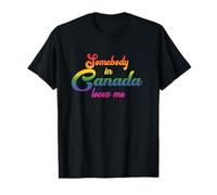 Somebody in Canada Loves Me in 70s Texte Arc-en-Ciel T-Shirt
