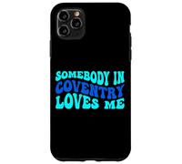 Somebody in Coventry Loves Me Modern Boho Vibe Coque pour iPhone 11 Pro Max