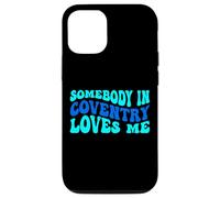 Somebody in Coventry Loves Me Modern Boho Vibe Coque pour iPhone 12/12 Pro