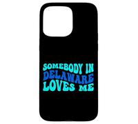 Somebody in Delaware Loves Me Modern Boho Vibe Coque pour iPhone 15 Pro Max