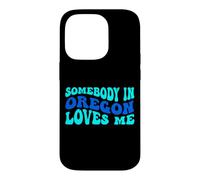 Somebody in Oregon Loves Me Modern Boho Vibe Coque pour iPhone 14 Pro