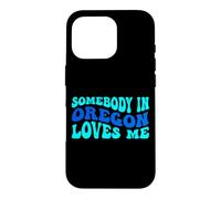 Somebody in Oregon Loves Me Modern Boho Vibe Coque pour iPhone 16 Pro