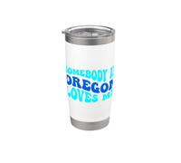 Somebody in Oregon Loves Me Modern Boho Vibe Gobelet isotherme en acier inoxydable double paroi