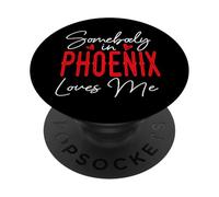 Somebody in Phoenix Loves Me Arizona Relation Matching PopSockets PopGrip Adhésif