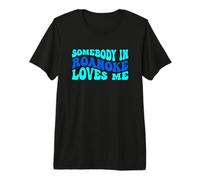 Somebody in Roanoke Loves Me Modern Boho Vibe T-Shirt Haut de Gamme