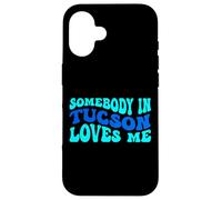 Somebody in Tucson Loves Me Modern Boho Vibe Coque pour iPhone 16