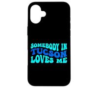 Somebody in Tucson Loves Me Modern Boho Vibe Coque pour iPhone 16 Plus