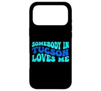Somebody in Tucson Loves Me Modern Boho Vibe Coque pour iPhone 17 Pro Max