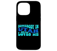 Somebody in Utah Loves Me Modern Boho Vibe Coque pour iPhone 14 Pro Max