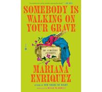 Somebody Is Walking on Your Grave: My Cemetery Journeys
